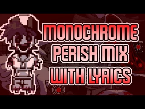 Monochrome Perish Mix with lyrics