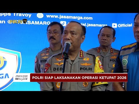PRESISI UPDATE: WAKAPOLRI TEGASKAN KESIAPSIAGAAN POLRI DALAM OPERASI KETUPAT 2026 02/01/26 (18.00)
