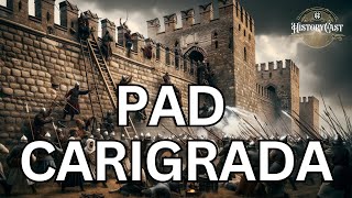 Pad Carigrada  HistoryCast