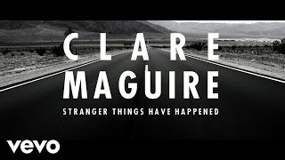 Clare Maguire - Stranger Things Have Happened Film