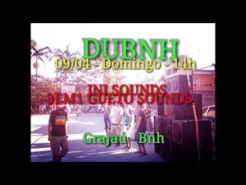 DUBNH InI Sounds + 3em1 Gueto Sounds 2017