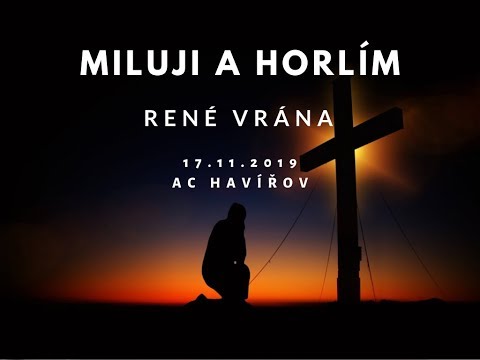 17.11.2019 René Vrána - Miluji a horlím