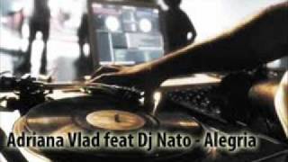 Adriana Vlad feat Dj Nato - Alegria