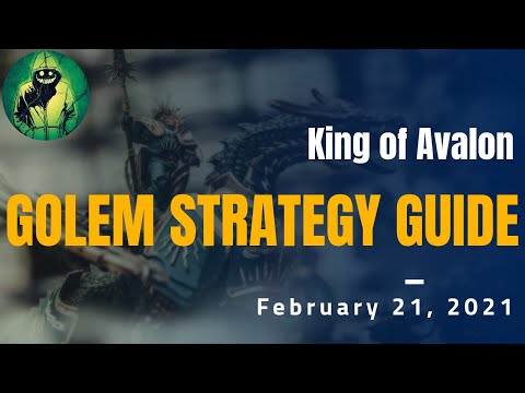 King of Avalon - Golem Strategy Guide for February 2021