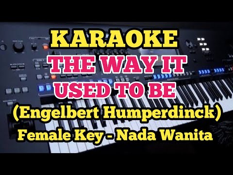 Karaoke THE WAY IT USE TO BE - Engelbert Humperdinck||Female/Wanita