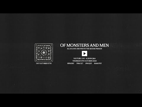 Of Monsters and Men – All is Love and Pain in the Mouse Parade | Live Q&A