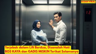 Download lagu Terjebak dalam Lift Berdua, Disanalah Hati BOS KAYA dan GADIS MISKIN Terikat Selamanya mp3
