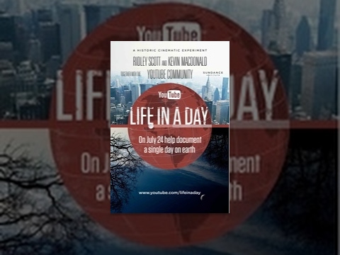 Life In A Day (2011) Trailer