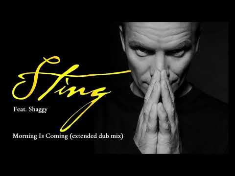 Sting - Morning Is Coming (feat. Shaggy) (Extended Dub Mix)