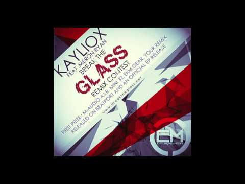 Kayliox feat. Meron Ryan - Glass (Stuckey & Jaxxy Remix) [www.breaktheglass.net]