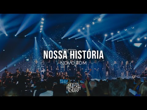 Novo Tom | Nossa História (Vídeo Oficial)