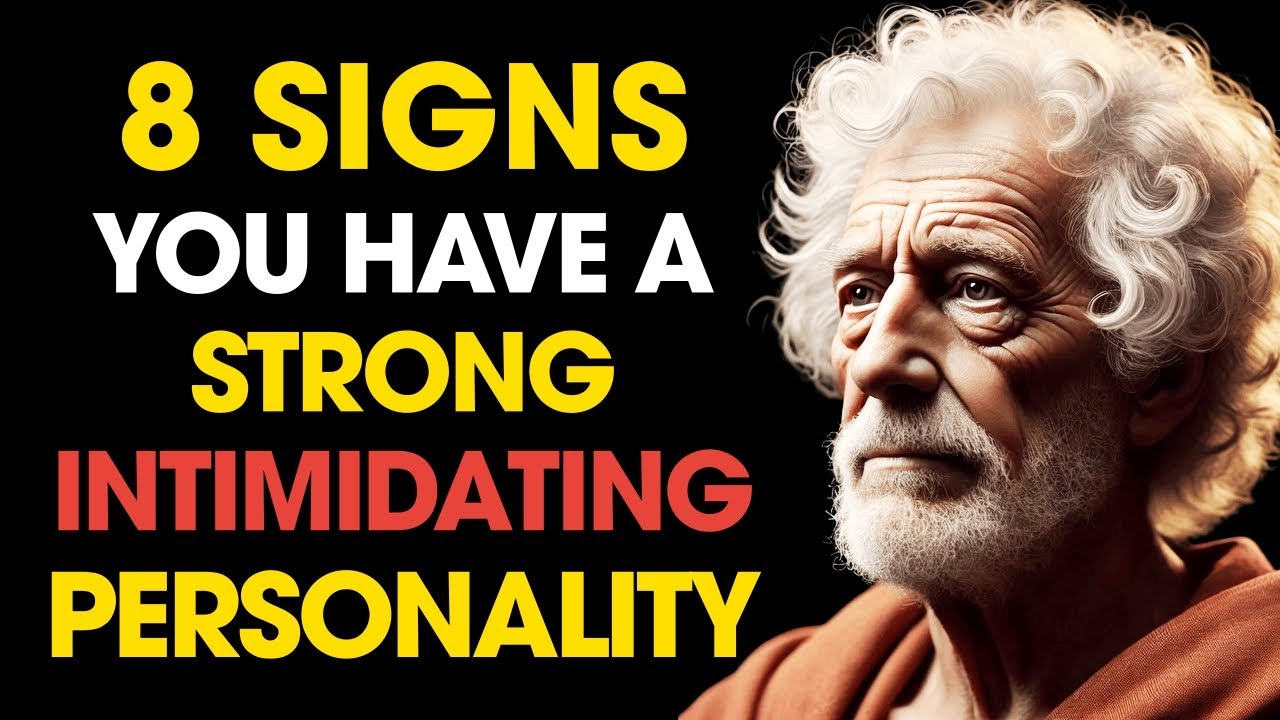 8 SIGNS You Have a STRONG INTIMIDATING PERSONALITY | Stoic Philosophy
