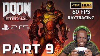 DOOM ETERNAL PS5 Walkthrough GAMEPLAY Part 9 - FULL GAME - 4K HDR 60 FPS Raytracing