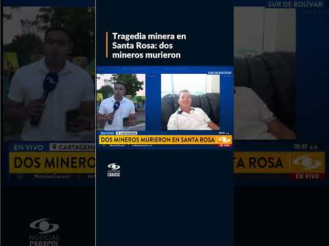 Accidente en mina de Santa Rosa, Bolívar, deja dos mineros muertos