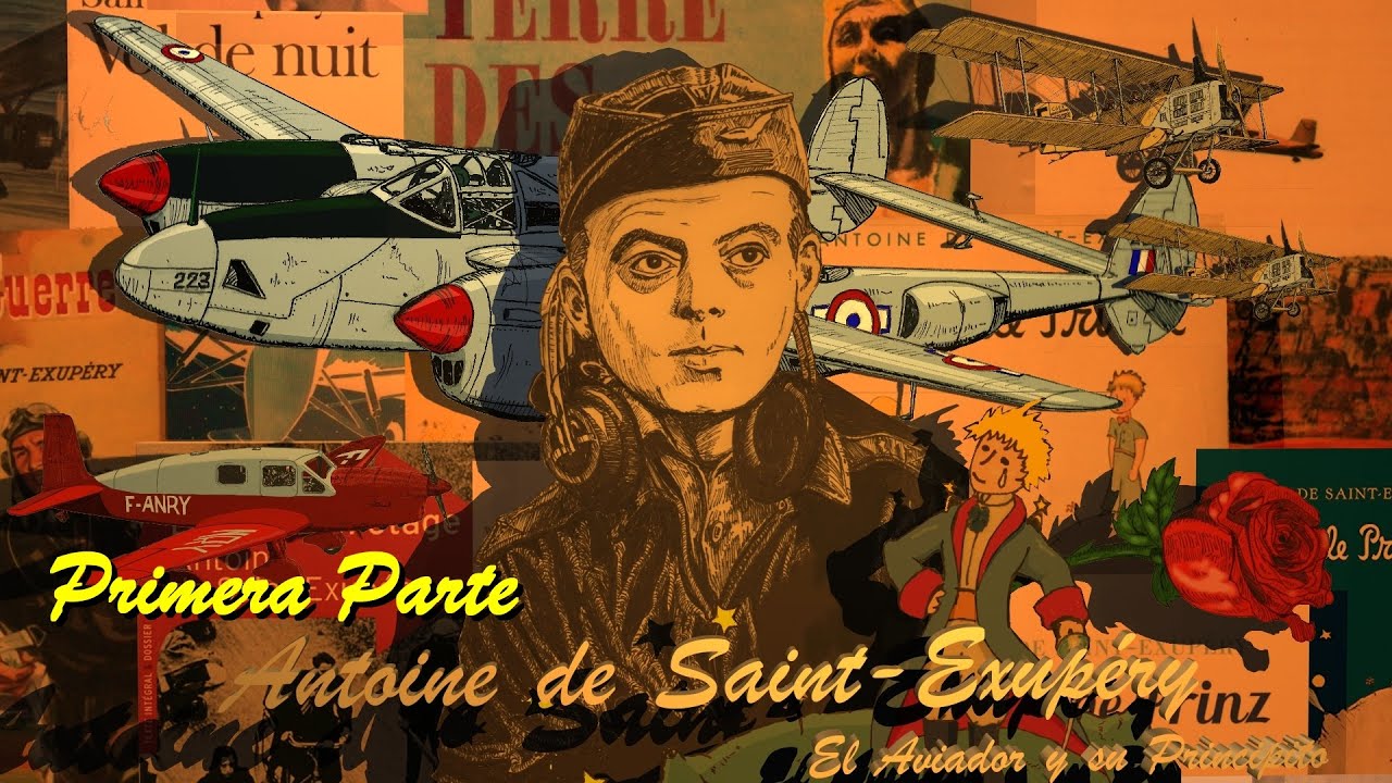 Antoine de Saint-Exupéry, Primera Parte