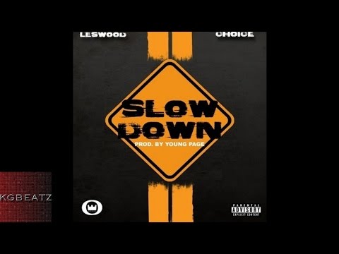 Leswood ft. Choice - Slow Down [New 2016] [Prod. By Young Page] [New 2016]
