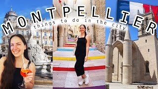 MONTPELLIER TRAVEL VLOG 🇫🇷 walking tour, sightseeing, things to do