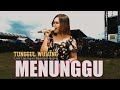 MENUNGGU Voc Anggi Puspita Tunggul Wulung Ngampel Mojoroto Kediri