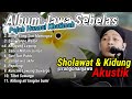 PEJAH HUSNUL KHATIMAH Akustik LAGU SHOLAWAT JAWA KIDUNG 11 LAGU VIRAL 2024 By SIHO Rungonanjawa