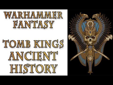 Warhammer Fantasy Lore - Tomb Kings, Ancient History