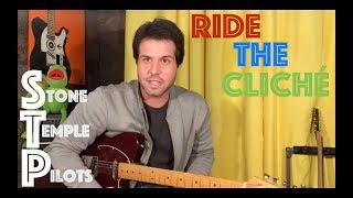 Guitar Lesson: How To Play Ride The Cliché By Stone Temple Pilots