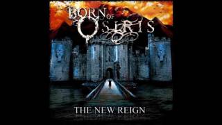 Born Of Osiris-The New Reign (2007)