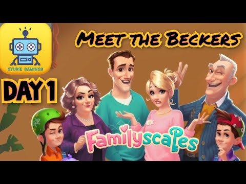 FamilyScapes Storyline : Day 1 - Meet the Beckers
