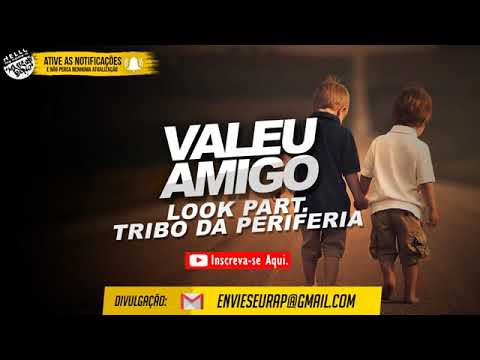 Look e Tribo da Periferia    Valeu amigo