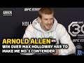 Arnold Allen: Win Over Max Holloway Has To Make Me No. 1 Contender - MMA Fighting
