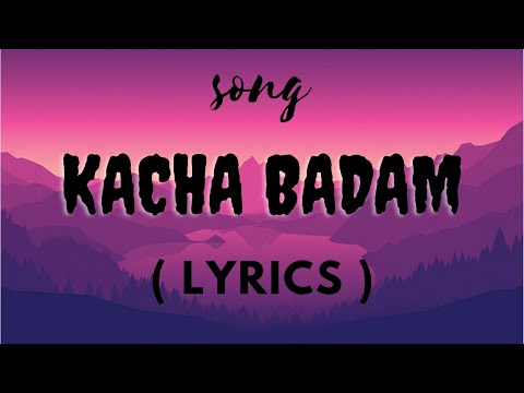 Kacha Badam ( lyrics ) Song 🎶 | Bhuban Badyakar | Kacha Badam Song Remix | Badam Badam Song |