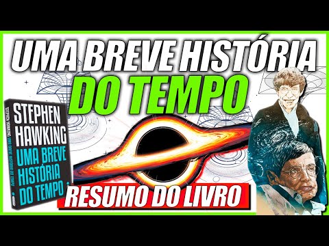 Como o UNIVERSO Começou? Resumo de "Uma Breve História do Tempo" - Stephen Hawking