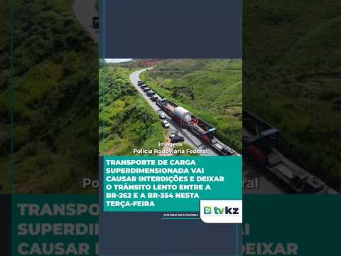 Transporte de carga superdimensionada vai causar interdições entre a BR-262 e a BR-354