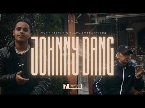 Jovem Sirius & Shady Rottweiler - JOHNNY DANG
