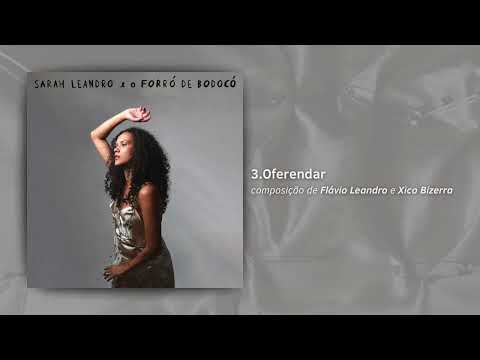 Oferendar - Sarah Leandro e o Forró de Bodocó