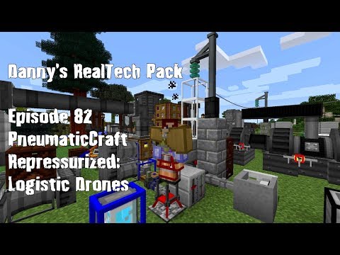 Real Tech #082 -  PneumaticCraft Repressurized: Logistic Drones
