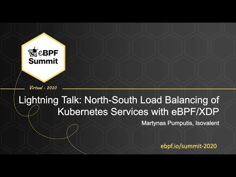 North South Load Balancing of Kubernetes Services with eBPF:XDP - Martynas Pumputis, Isovalent