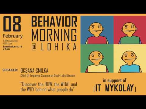 Behavior Morning@Lohika | Human behavior by Oksana Smilka. Part 2
