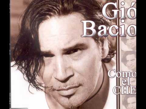 GIÓ BACIO -COMO EL CHÉ - radio edit