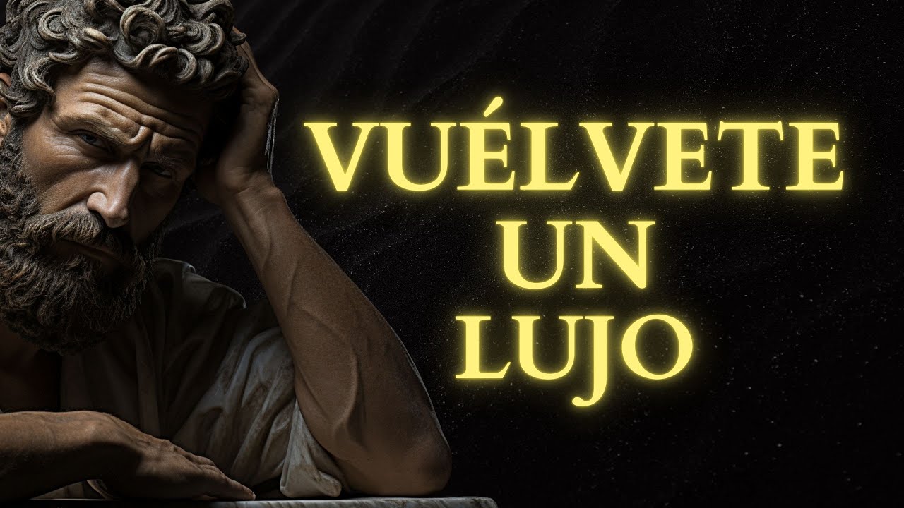 15 LECCIONES para QUE TE CONSIDEREN un VERDADERO LUJO en vez de una Simple OPCIÓN l ESTOICISMO