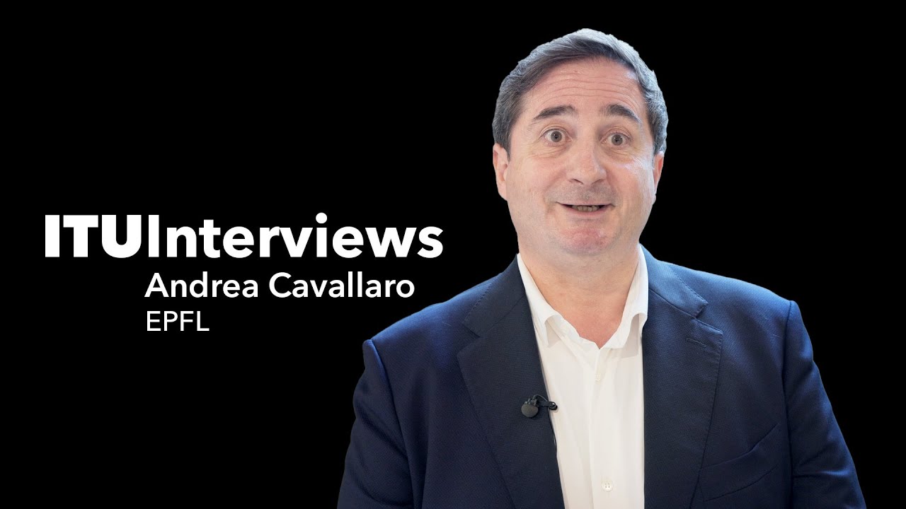 ITU INTERVIEWS: Andrea Cavallaro, EPFL