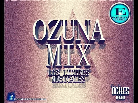 Ozuna Mix  Ockes DJ E.M