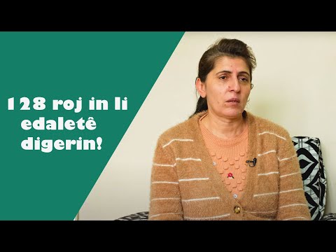 Malbatên girtiyên nexweş 128 roj in li edaletê digerin