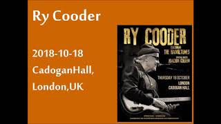 Ry Cooder- Cadogan Hall London, England 2018-10-18