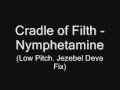 Cradle of Filth - Nymphetamine (Low Pitch ...