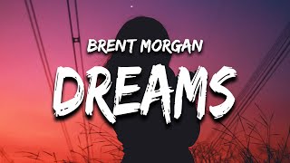 Brent Morgan - What Dreams are Made of (Lyrics) hey now hey now this is what dreams are made of