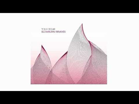 Tony Rohr - Slowburn (Miro Pajic Remix) [Weave Music]