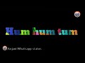 Most Watching Video Hum Tum Sanso Ko Sanso Me Dhalne Do Jara Lyrics By Anjani Whatsapp Status
