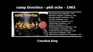 Cannibal King  - Camp Favorites - Phil Ochs - 1963