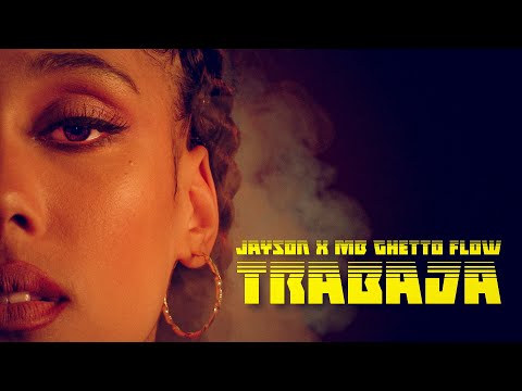 JAYSON X MB GHETTO FLOW - TRABAJA   (Official Music Video)