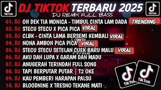 Download lagu DJ TIKTOK TERBARU 2025 - DJ OH DEK TIA MONIKA🎵DJ STECU STECU X PICA PICA VIRAL TIKTOK 2025 mp3
